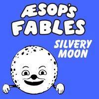 Aesop's Fables - Silvery Moon (GR Radio Edit)