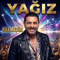 Yağız - Bilemedim