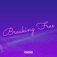 KImono - Breaking Free