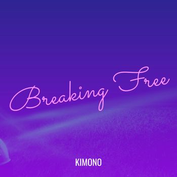 KImono - Breaking Free