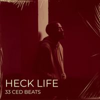 33 Ced Beats - Heck Life