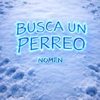 Nomen - Busca Un Perreo (Explicit)