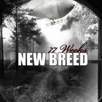 New Breed - 77 Weeks