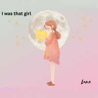 Lane - I Was That Girl