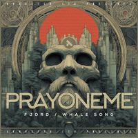 PrayOneMe - Fjord / Whale Song