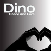 Dino - Peace And Love