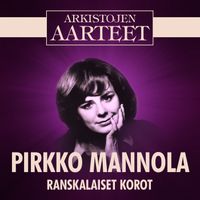 Pirkko Mannola - Arkistojen Aarteet - Ranskalaiset korot