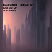 Marksman - Dawn (2023 Mix)