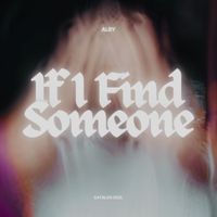 ALBY - If I Find Someone (Explicit)