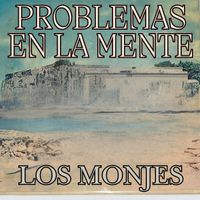 Los Monjes - Problemas En La Mente