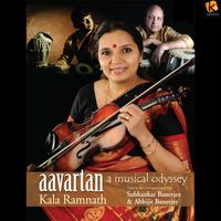 Kala Ramnath - Aavartan - A Musical Odyssey