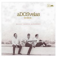 A Dos Velas - Medley Manuel Alejandro Adosvelas