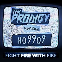 The Prodigy - Fight Fire with Fire (Explicit)