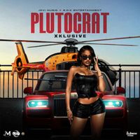 Xklusive - Plutocrat (Explicit)