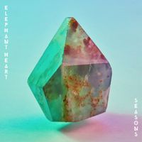 Elephant Heart - Seasons