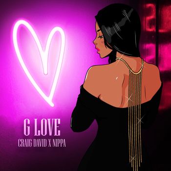 Craig David, Nippa - G Love (Explicit)