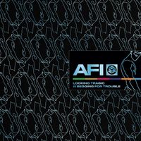 AFI - Looking Tragic / Begging For Trouble