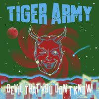 Tiger Army - Devil That You Don’t Know