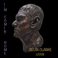 Allan Clarke - I'm Comin' Home