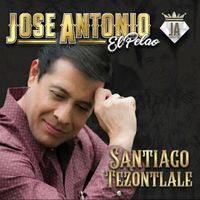 Jose Antonio - Santiago Tezontlale