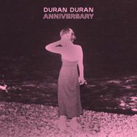 Duran Duran - ANNIVERSARY
