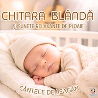 Cutiuța  Muzicală - Cântece de leagăn (Chitară blândă și sunete relaxante de ploaie)