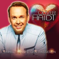 Oliver Haidt - Einmal musste das passieren