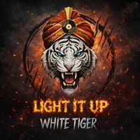 WHITE TIGER RECORDZ - LIGHT IT UP