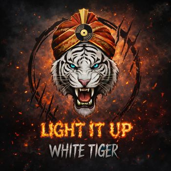 WHITE TIGER RECORDZ - LIGHT IT UP