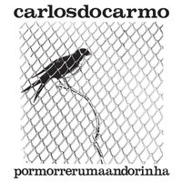 Carlos Do Carmo - Por Morrer Uma Andorinha