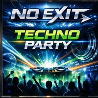 NO EXIT - Techno Party