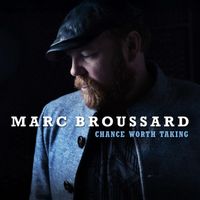 Marc Broussard - Chance Worth Taking