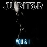 JUPIT&R - You & I