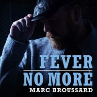 Marc Broussard - Fever / No More