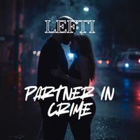 LEFTI - Partner in Crime (Explicit)