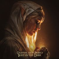 Celestial Aeon Project - Light in the Dark
