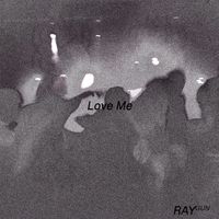 RAYGUN - Love Me