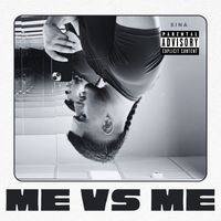 SINA - ME VS ME (Explicit)