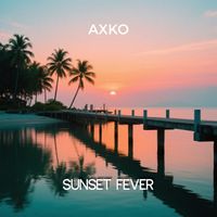 AXKO - Sunset Fever
