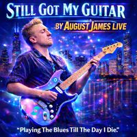 August James Live - Still Got My Guitar