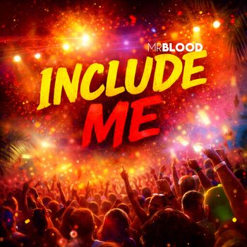 Mr Blood - Include Me