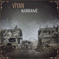 Viyan - Kobane
