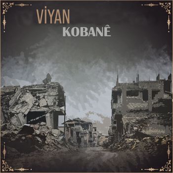 Viyan - Kobane