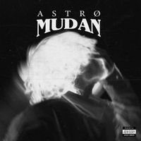 ASTRO - MUDAN (Explicit)