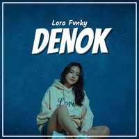 Lora Fvnky - Denok