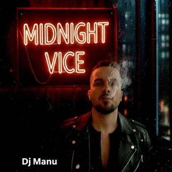 DJ Manu - Midnight Vice (Explicit)
