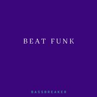 Bassbreaker - Beat Funk