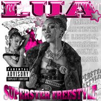 LUA - SUPERSTÉR FREESTYLE (Explicit)