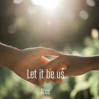 Atos - Let It Be Us