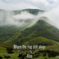 Atos - Where the Fog Still Stays